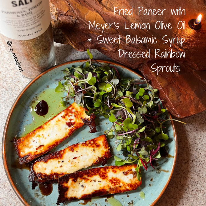 Fried Paneer with Meyer's Lemon Olive Oil & Sweet Balsamic Syrup Dressed Rainbow Sprouts